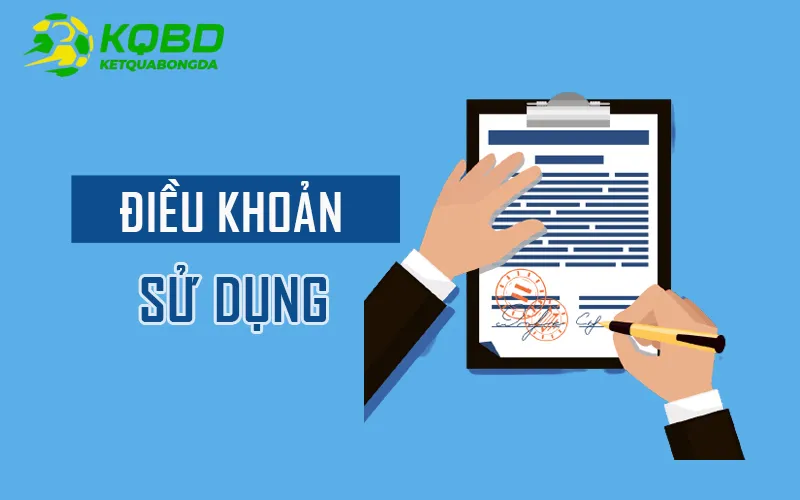 Điều khoản sử dụng KQBD là gì?