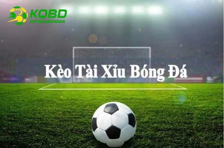 Kèo Tài Xỉu gay cấn, hấp dẫn, thưởng lớn