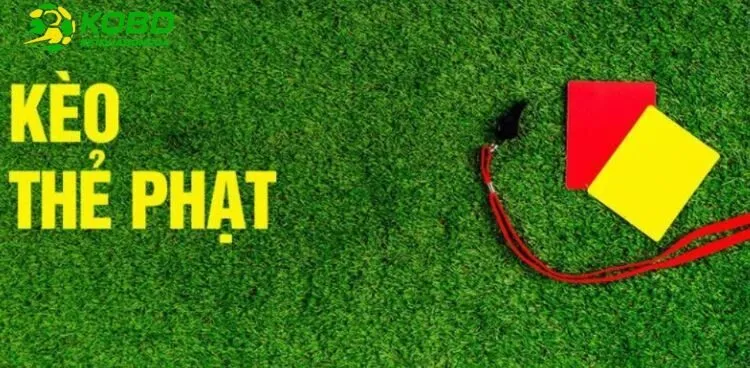 Kinh nghiệm chơi Kèo Thẻ Phạt