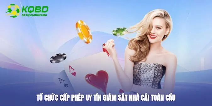 Tổ chức cấp phép uy tín giám sát nhà cái uy tín toàn cầu