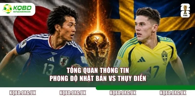 Tổng quan thông tin phong độ Nhật Bản vs Thụy Điển